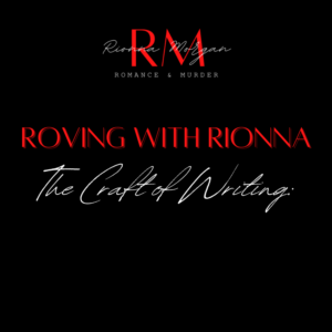 Rionna Morgan - The Craft of Writing